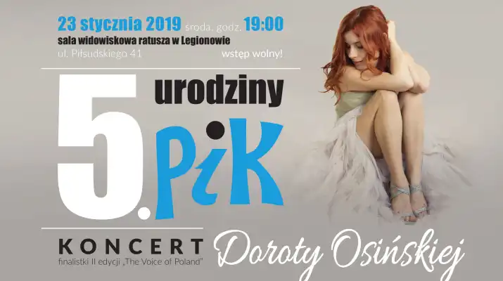 5 urodziny Powiatowej Instytucji Kultury w Legionowie - Koncert Doroty Osińskiej