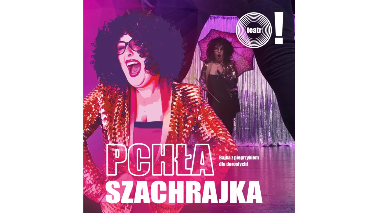 Pchła Szachrajka. Bajka z pieprzykiem dla dorosłych! - zaproszenie do Ratusza Legionowo