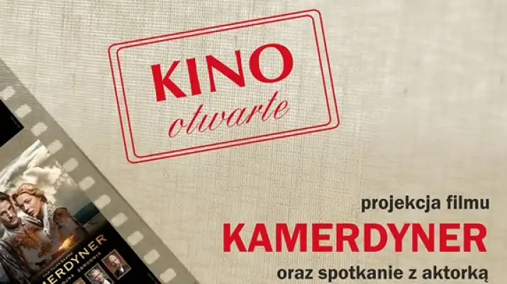 Kino Otwarte w Serocku! Projekcja filmu Kamerdyner oraz spotkanie z Marianną Zydek