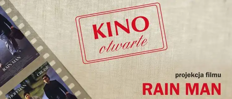 Rain Man - Kino otwarte (25.04.2019) w Legionowie