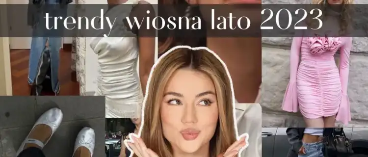 Trendy wiosna/lato 2023 według autorki kanału VIVA-A-VIVA